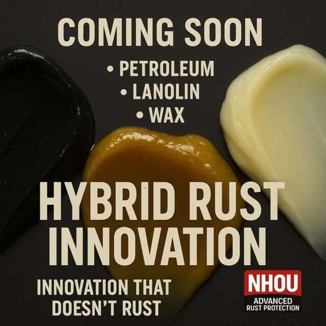 🔥 COMING SOON 🔥
The Rust Revolution is here.
We've taken the best of petroleum, lanolin, and wax to create a hybrid product like no other. Engineered from experience, tested in our shop, and built on what YOU told us you wanted.

Get ready for innovation that doesn’t rust. 💪🛡️
#RustProofRevolution #HybridProtection #NHOU #ComingSoon #innovationthatdoesntrust