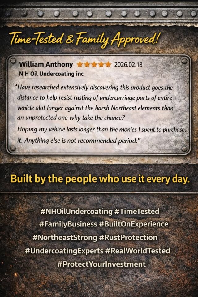 Built by the people who use it every day.

This one really means a lot to us.

We have been doing this for a long time. Our product is not new. It has been tested through real Northeast winters, on real vehicles, year after year. That is what time tested actually means.

We do not just manufacture it. We use it. We consume it every single day in our own service shop. In fact, our shop is the highest volume undercoating shop in the country. No one sees more vehicles go across the lift than we do. If there were weaknesses in the product, we would see them first.

We put it on our own trucks and our family vehicles. We stand behind it because we stand on it every day.

We are a family business. Not a corporate entity. No boardroom. No marketing spin. Just decades of experience and a product we believe in.

Thank you William for taking the time to share your thoughts. That kind of support means everything to us.
#NHOilUndercoating
#TimeTested
#FamilyBusiness
#BuiltOnExperience
#NortheastStrong
#RustProtection