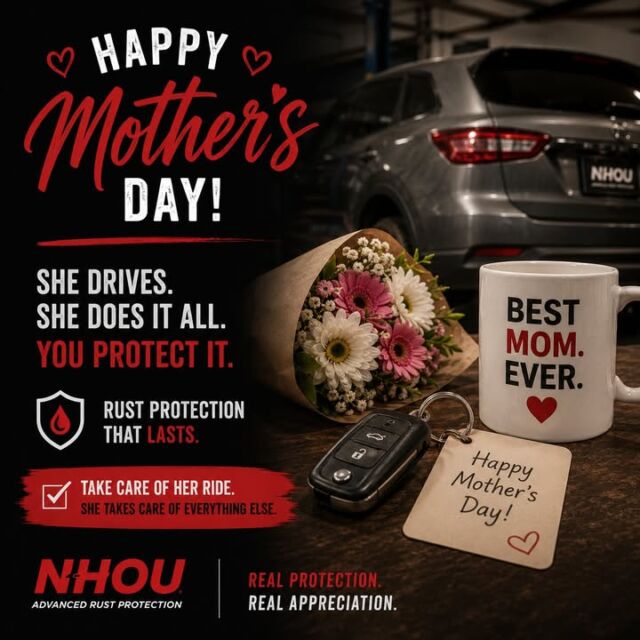 Happy Mother’s Day to all the moms out there.

Quick question for the guys…

When was the last time you did something for her vehicle… not just yours?

Be honest.

You’ve got your truck dialed in. Protected. Maintained. Looking good.

Meanwhile… her vehicle is out there fighting salt, moisture, and life on its own.

Rust doesn’t care whose name is on the registration.

So here’s an idea:
Instead of flowers that last a week… give her something that actually lasts.

Get her vehicle protected.

It’s practical. It’s thoughtful. And it says, “I was actually paying attention.”

(Which might be the biggest win of all.)

#NHOU
#MothersDay
#ProtectWhatMatters
#RustProtection
#Undercoating
#familyfirst
